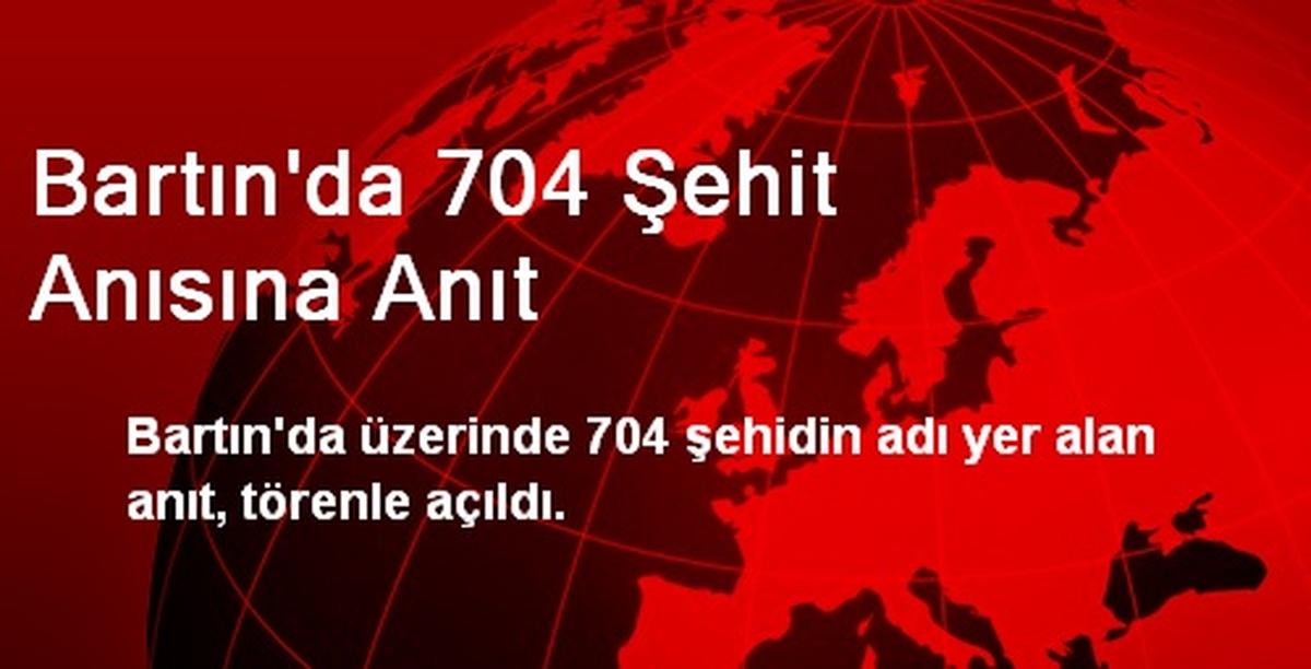 Bartın\'da 704 Şehit Anısına Anıt