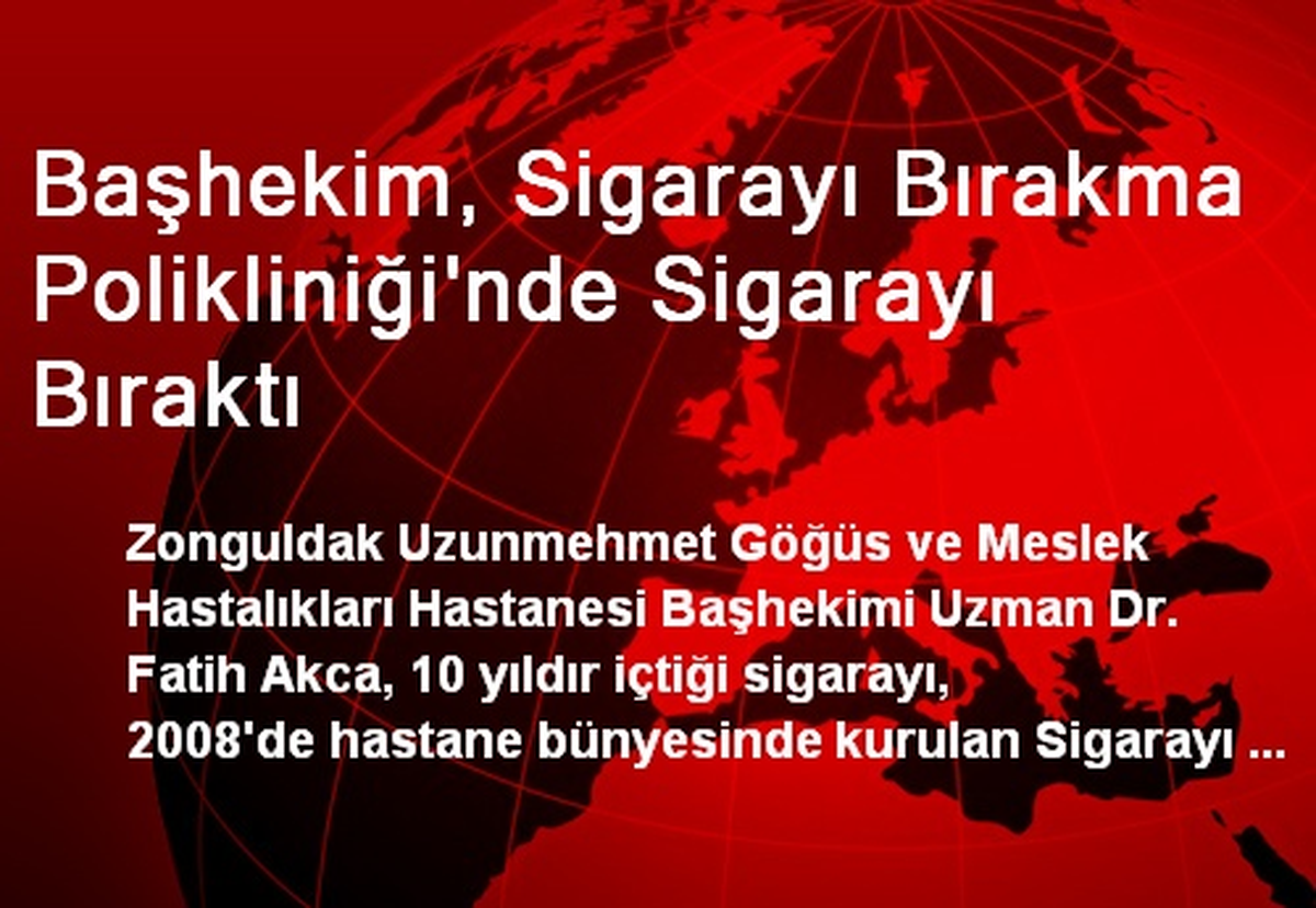 Başhekim, Sigarayı Bırakma Polikliniği\'nde Sigarayı Bıraktı