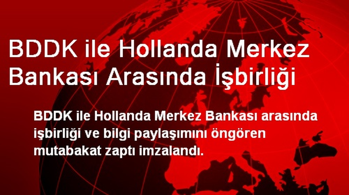 BDDK ile Hollanda Merkez Bankası Arasında İşbirliği