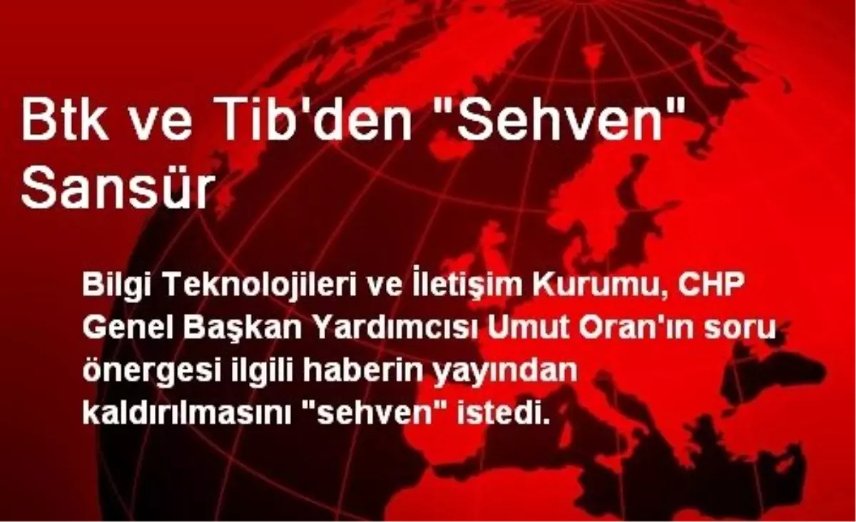 Btk ve Tib'den 'Sehven' Sansür
