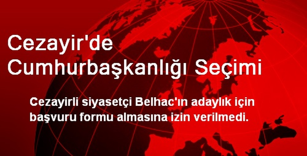 Cezayir\'de Cumhurbaşkanlığı Seçimi
