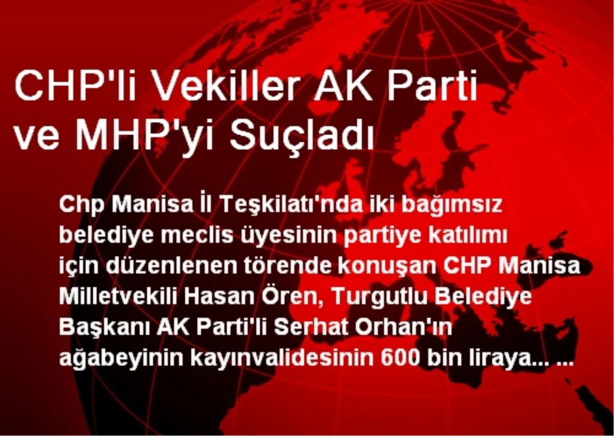 CHP\'li Vekiller AK Parti ve MHP\'yi Suçladı