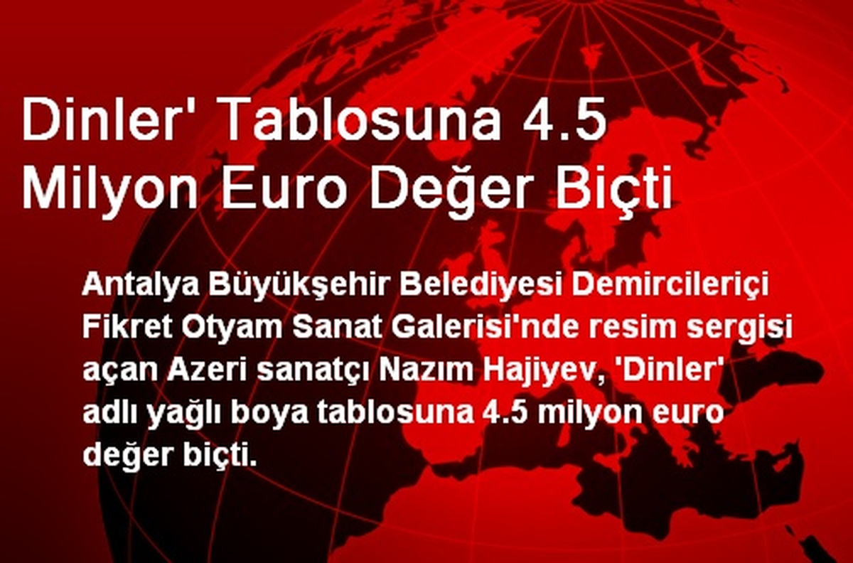 Dinler Tablosuna 4.5 Milyon Euro Değer Biçti