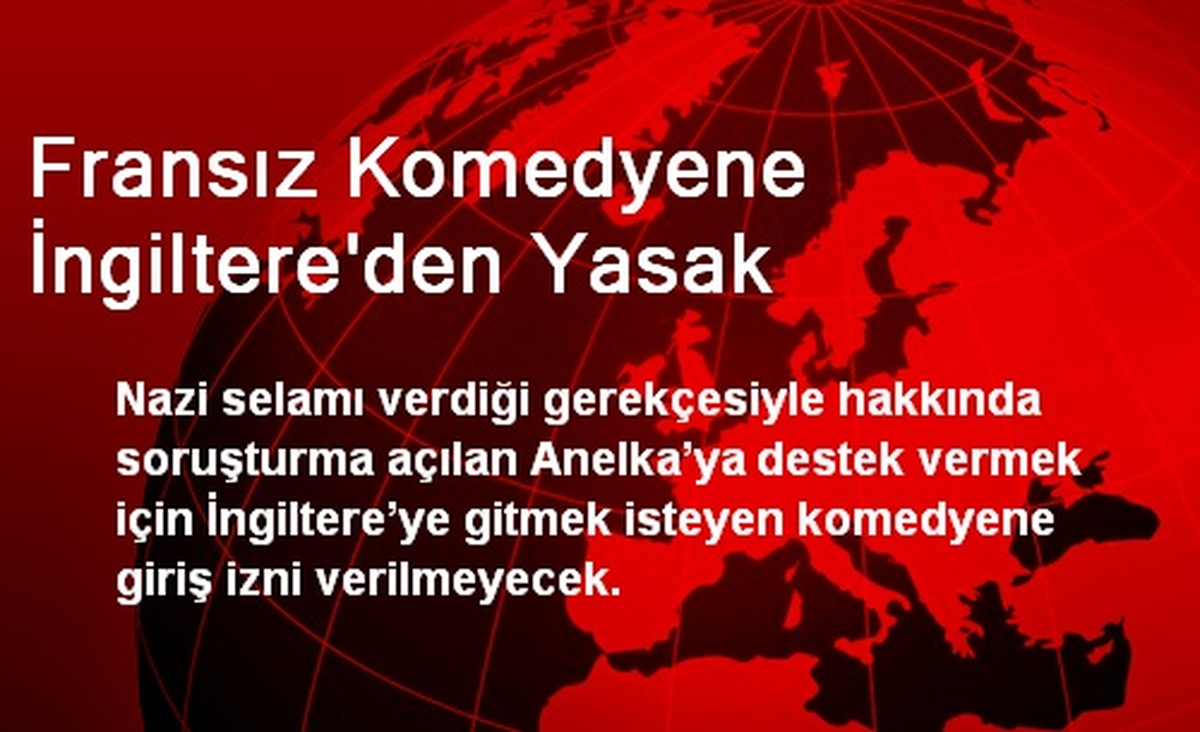 Fransız Komedyene İngiltere\'den Yasak