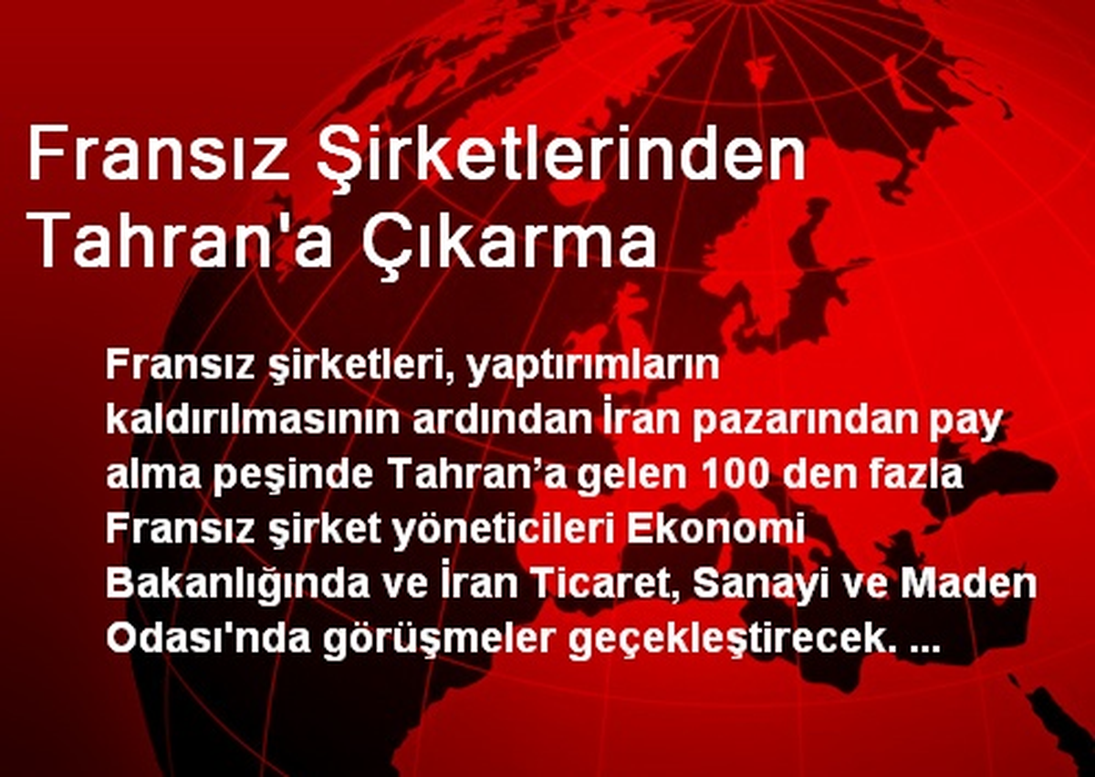 Fransız Şirketlerinden Tahran\'a Çıkarma