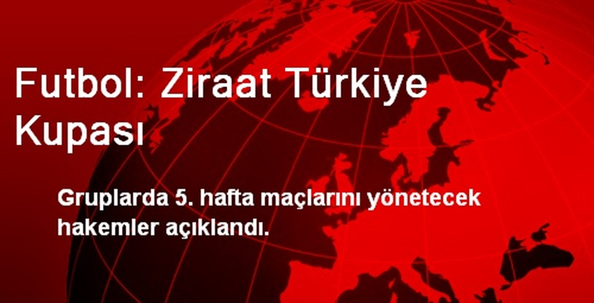Futbol: Ziraat Türkiye Kupası