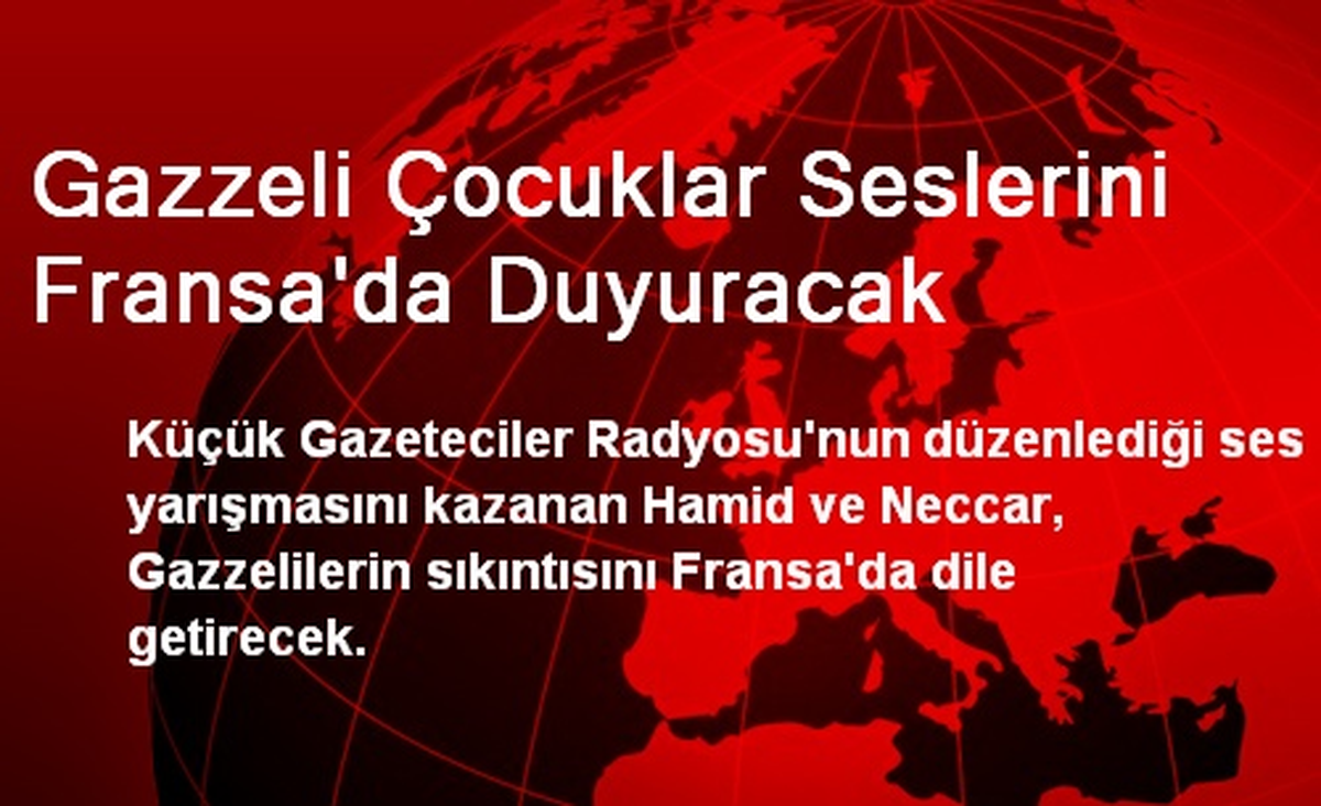 Gazzeli Çocuklar Seslerini Fransa\'da Duyuracak