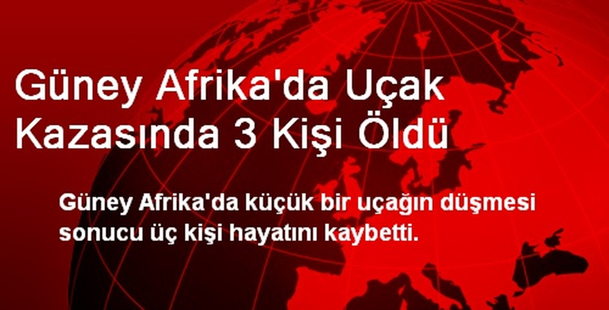 Uçak Kazasında 3 Kişi Öldü