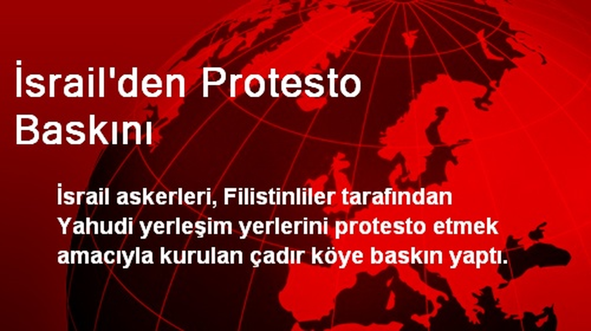 İsrail\'den Protesto Baskını