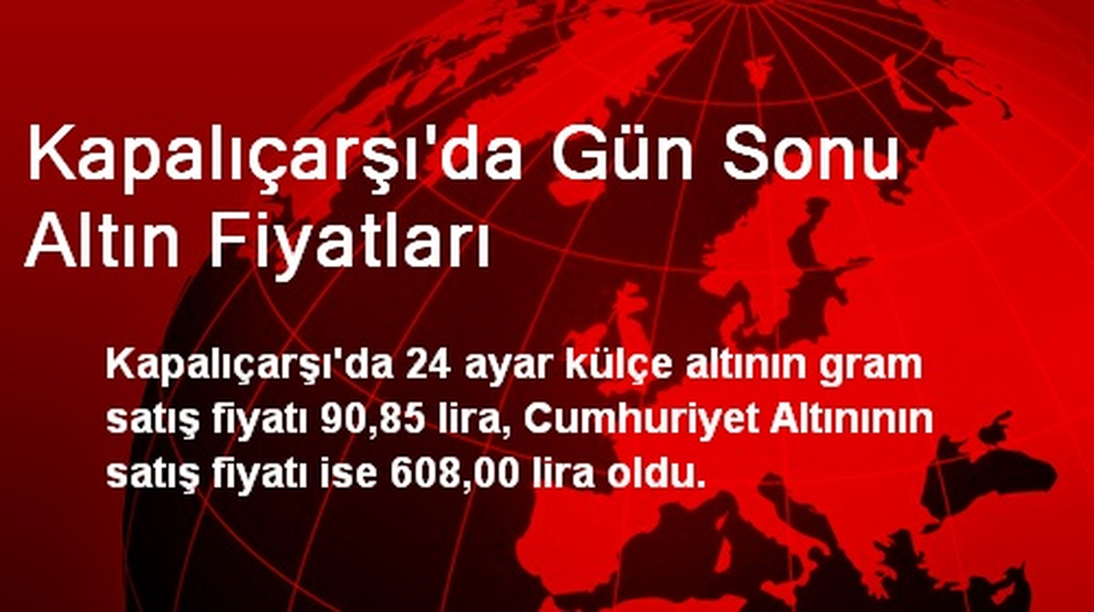 Kapalıçarşı\'da Gün Sonu Altın Fiyatları