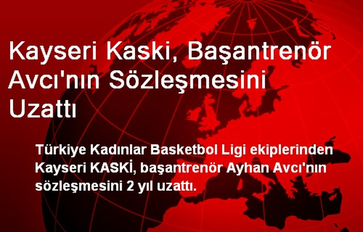 Kayseri Kaski, Başantrenör Avcı\'nın Sözleşmesini Uzattı