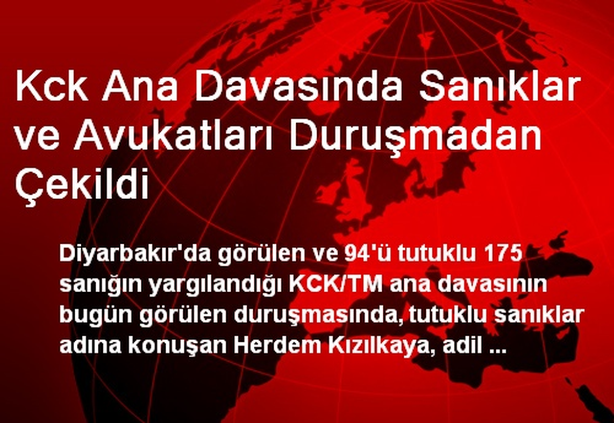Kck Ana Davasında Sanıklar ve Avukatları Duruşmadan Çekildi