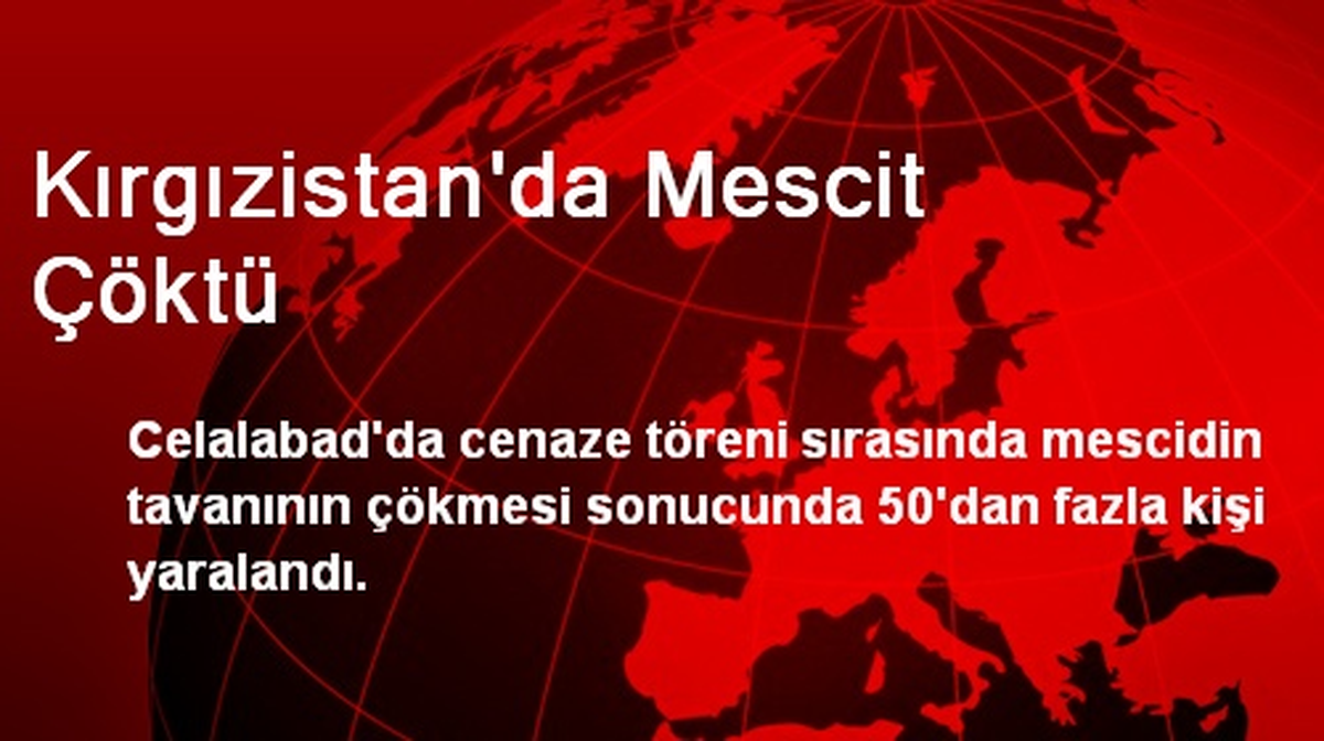 Kırgızistan\'da Mescit Çöktü