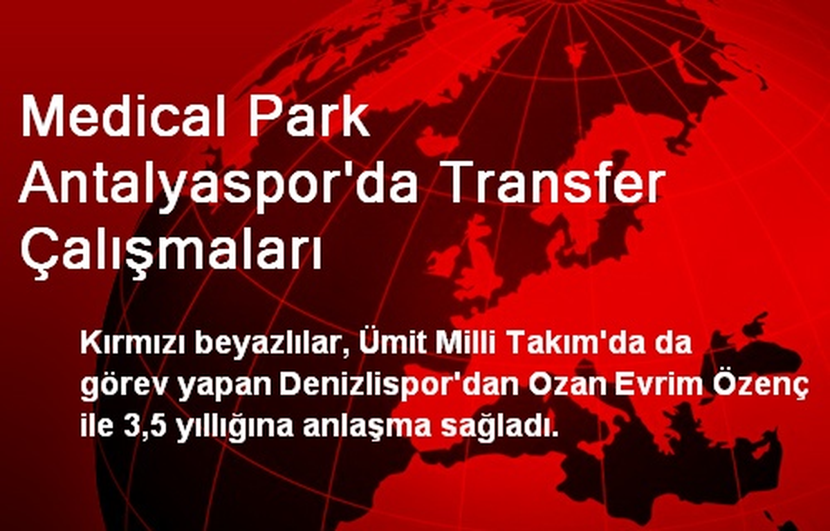 Medical Park Antalyaspor\'da Transfer Çalışmaları