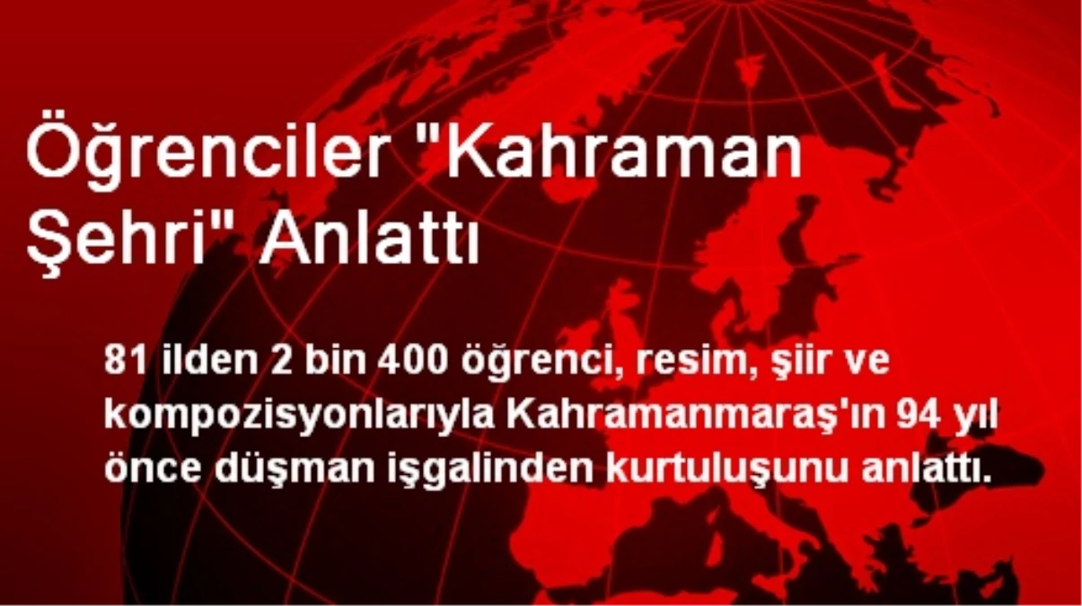 Öğrenciler "Kahraman Şehri" Anlattı