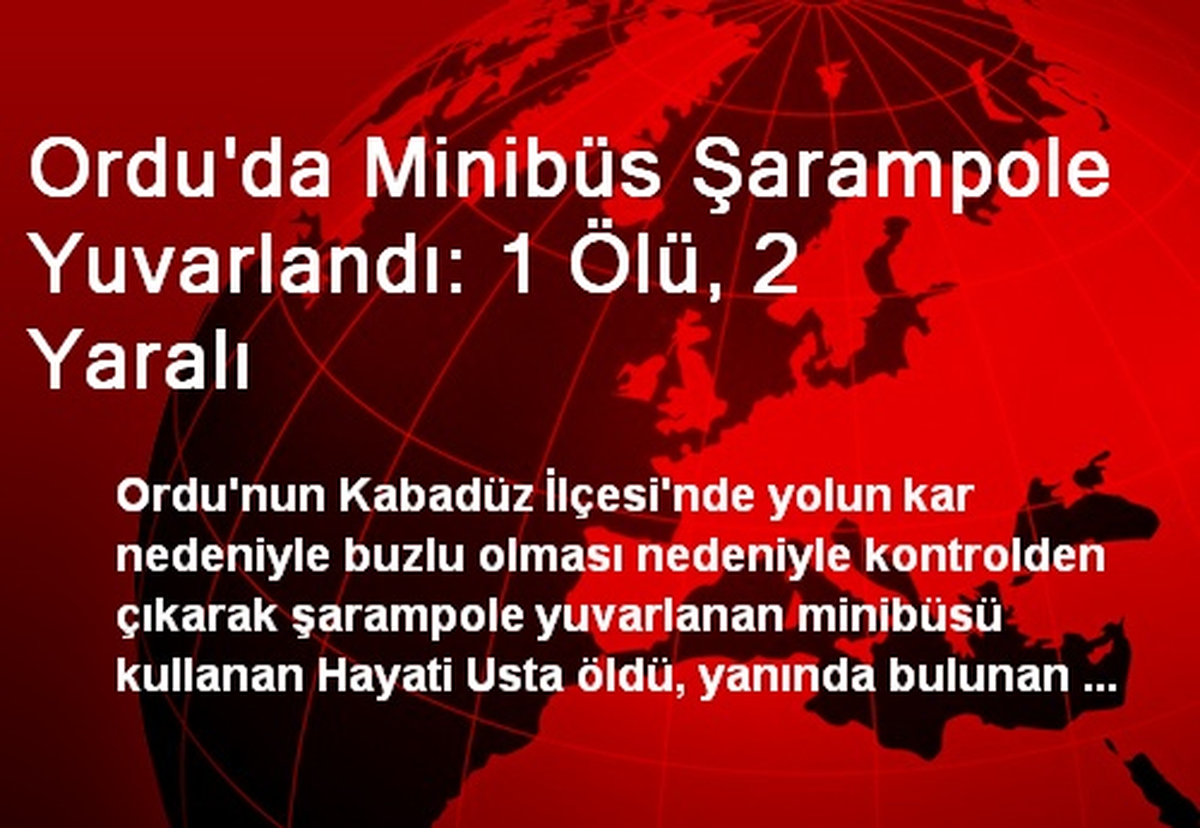 Ordu\'da Minibüs Şarampole Yuvarlandı: 1 Ölü, 2 Yaralı