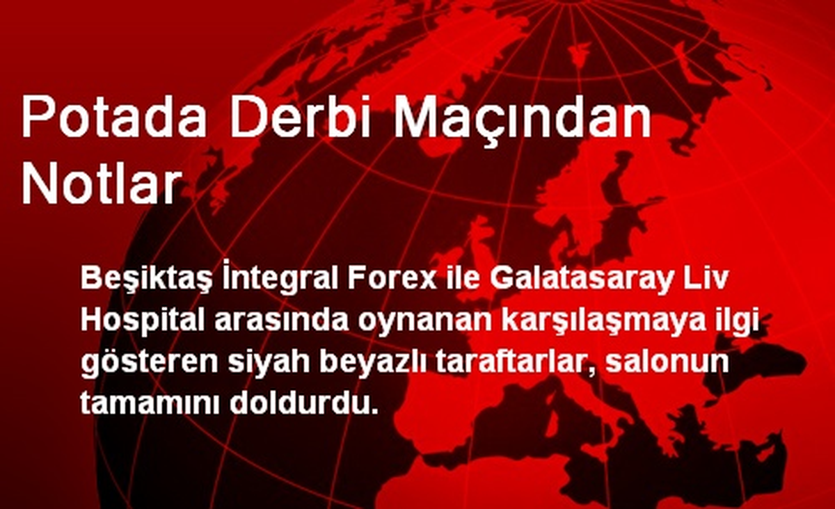 Potada Derbi Maçından Notlar