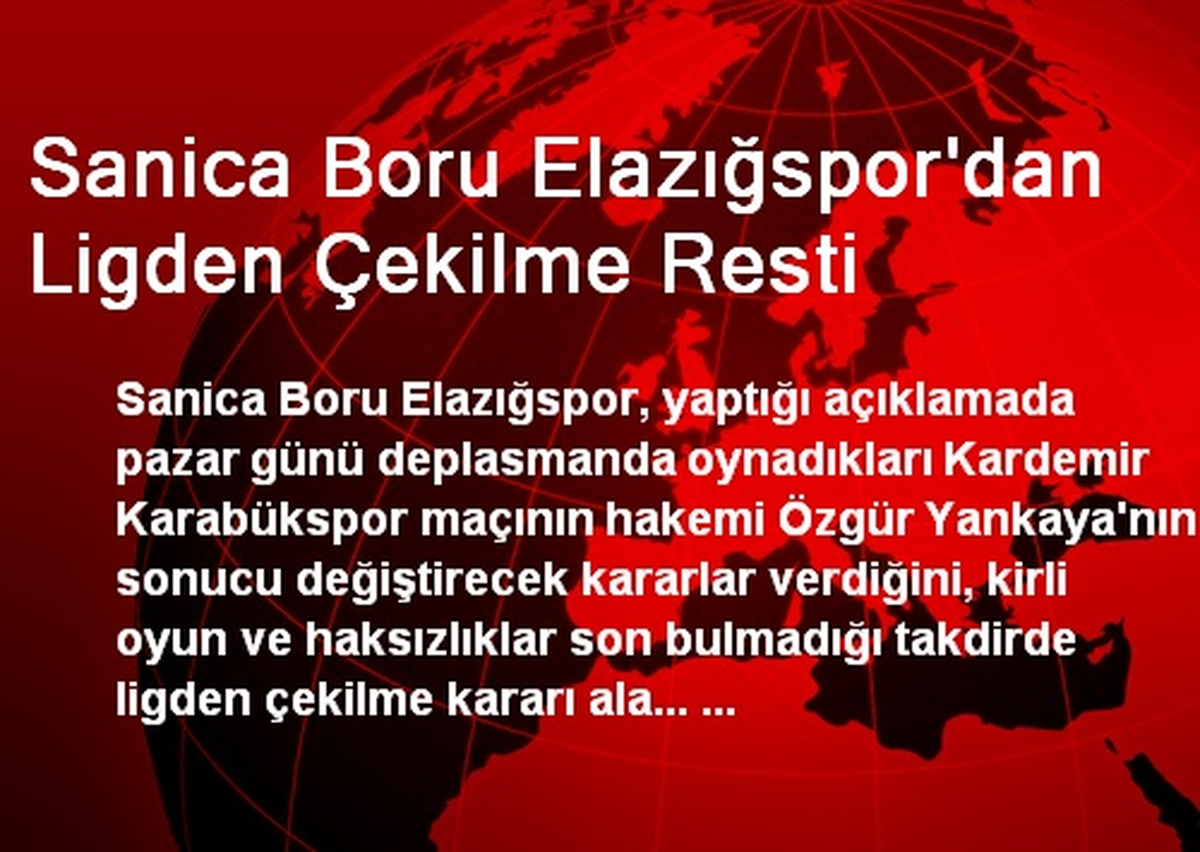 Sanica Boru Elazığspor\'dan Ligden Çekilme Resti