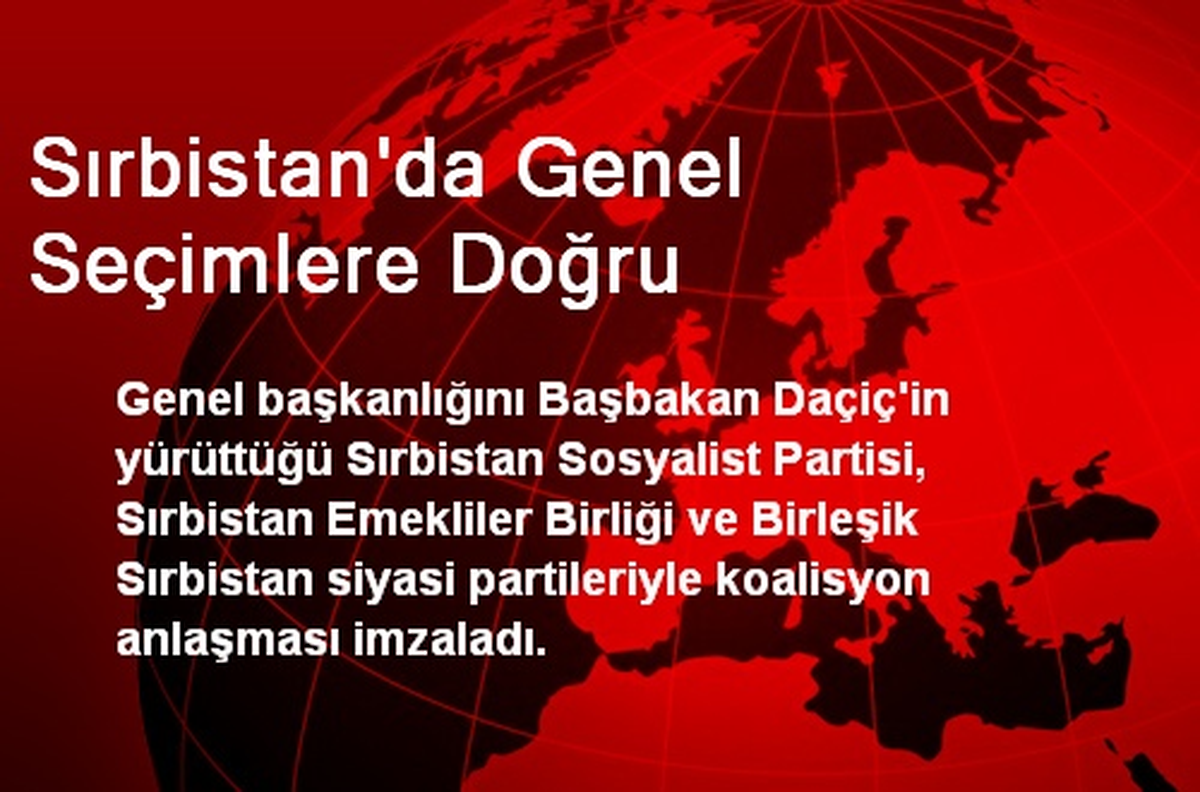 Sırbistan\'da Genel Seçimlere Doğru