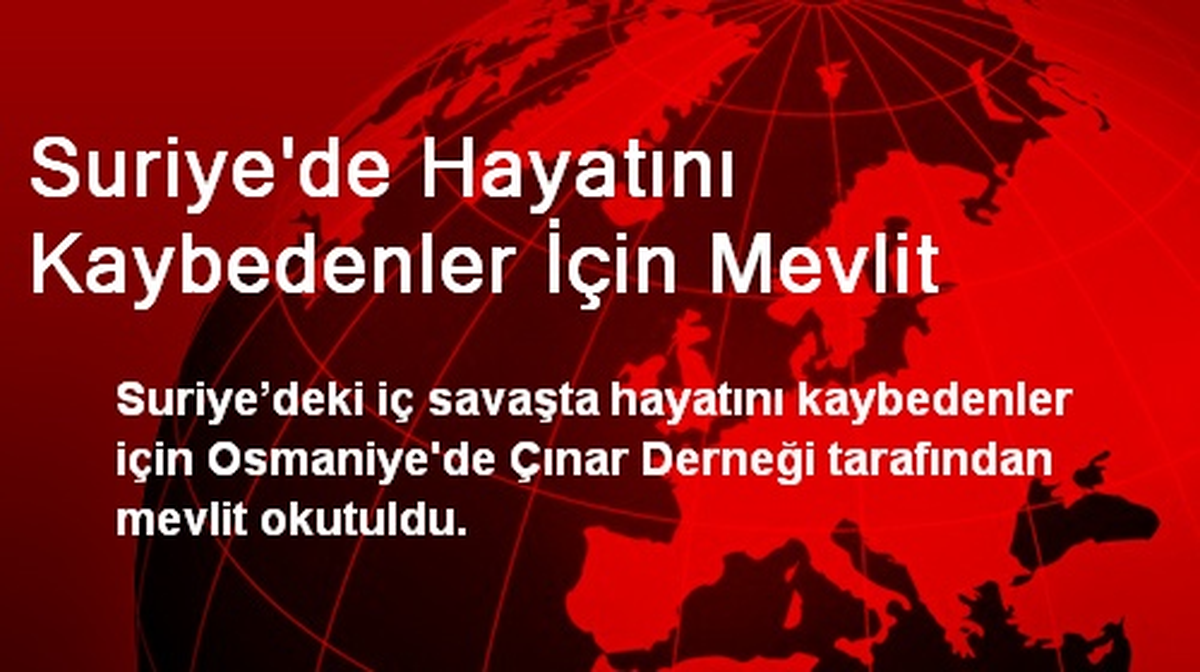 Suriye\'de Hayatını Kaybedenler İçin Mevlit