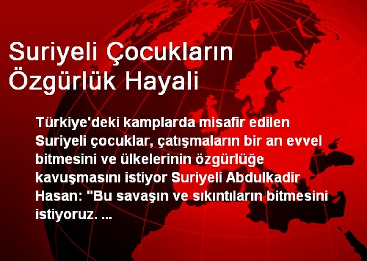 Suriyeli Çocukların Özgürlük Hayali