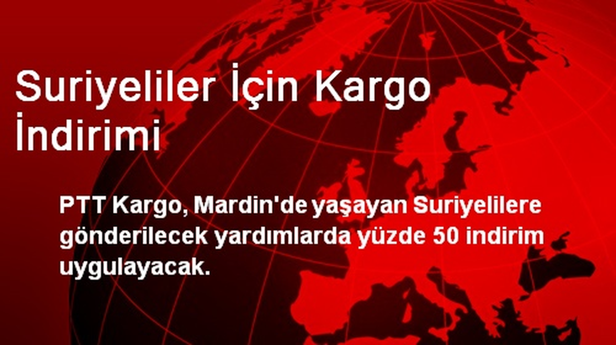 Suriyeliler İçin Kargo İndirimi