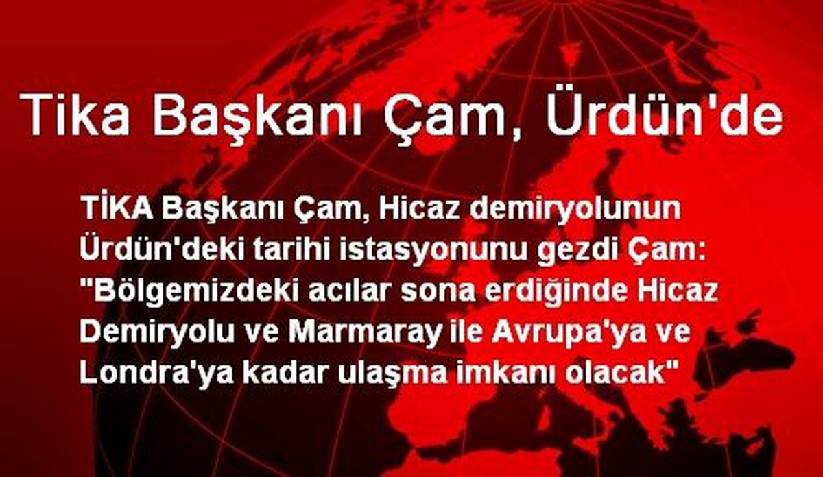 Tika Başkanı Çam, Ürdün\'de