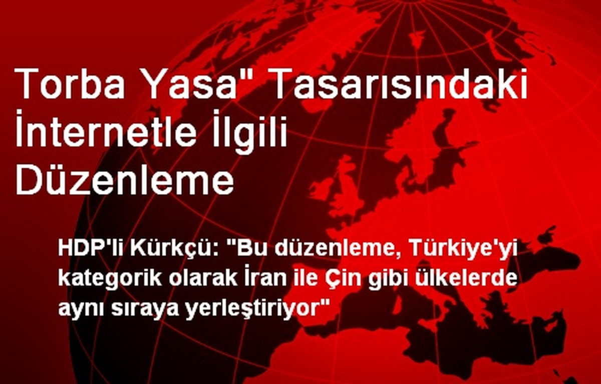 Torba Yasa" Tasarısındaki İnternetle İlgili Düzenleme