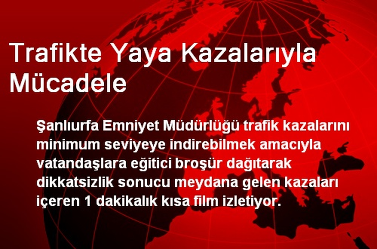 Trafikte Yaya Kazalarıyla Mücadele