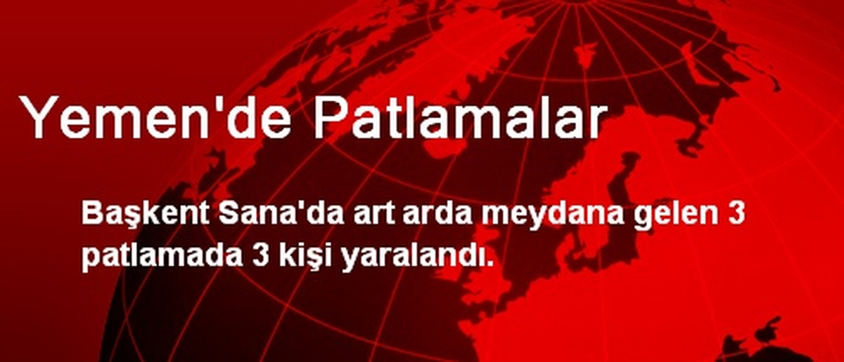 Yemen\'de Patlamalar