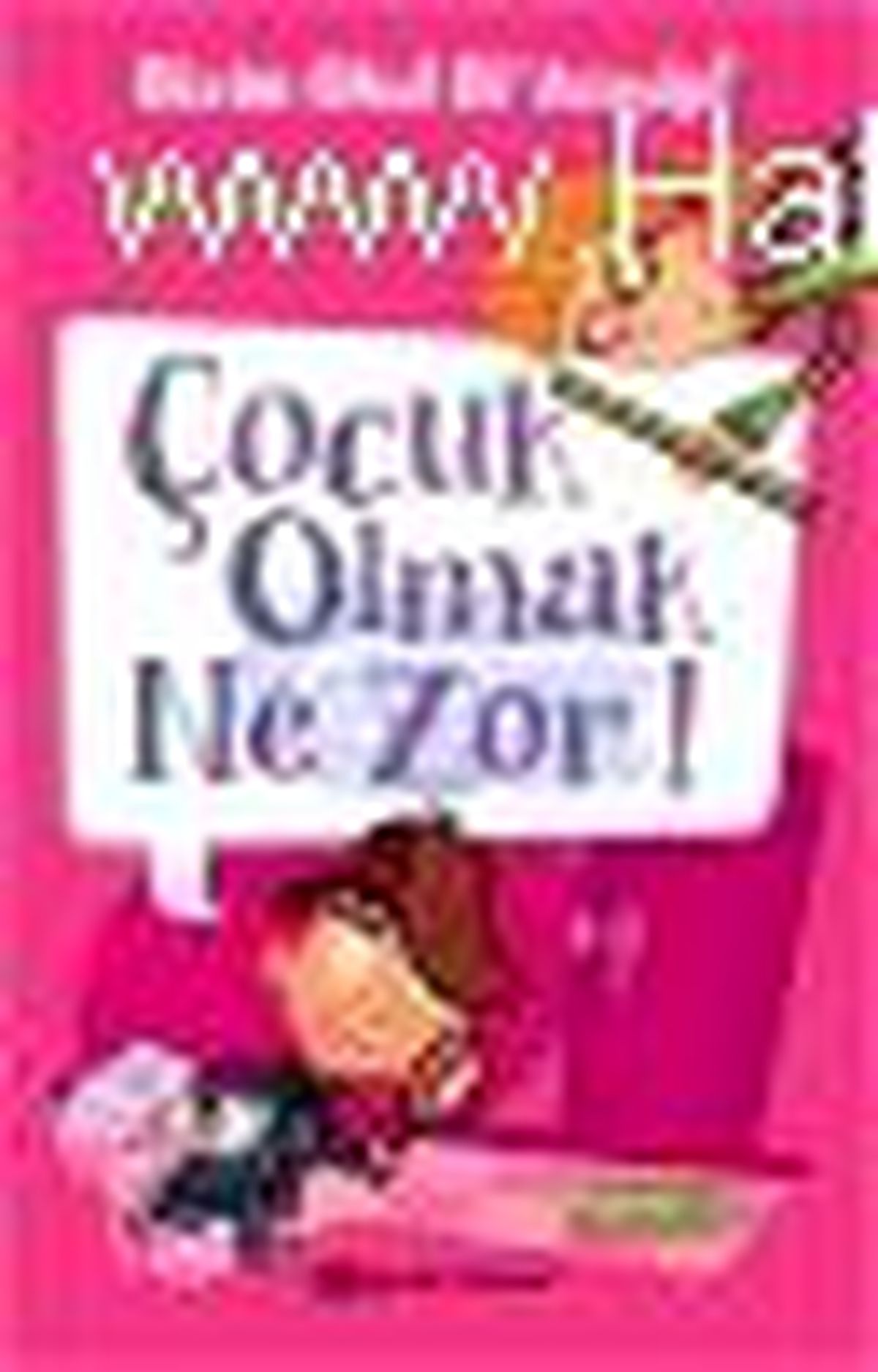 Çocuk Olmak Ne Zor! Kitabı Çıktı