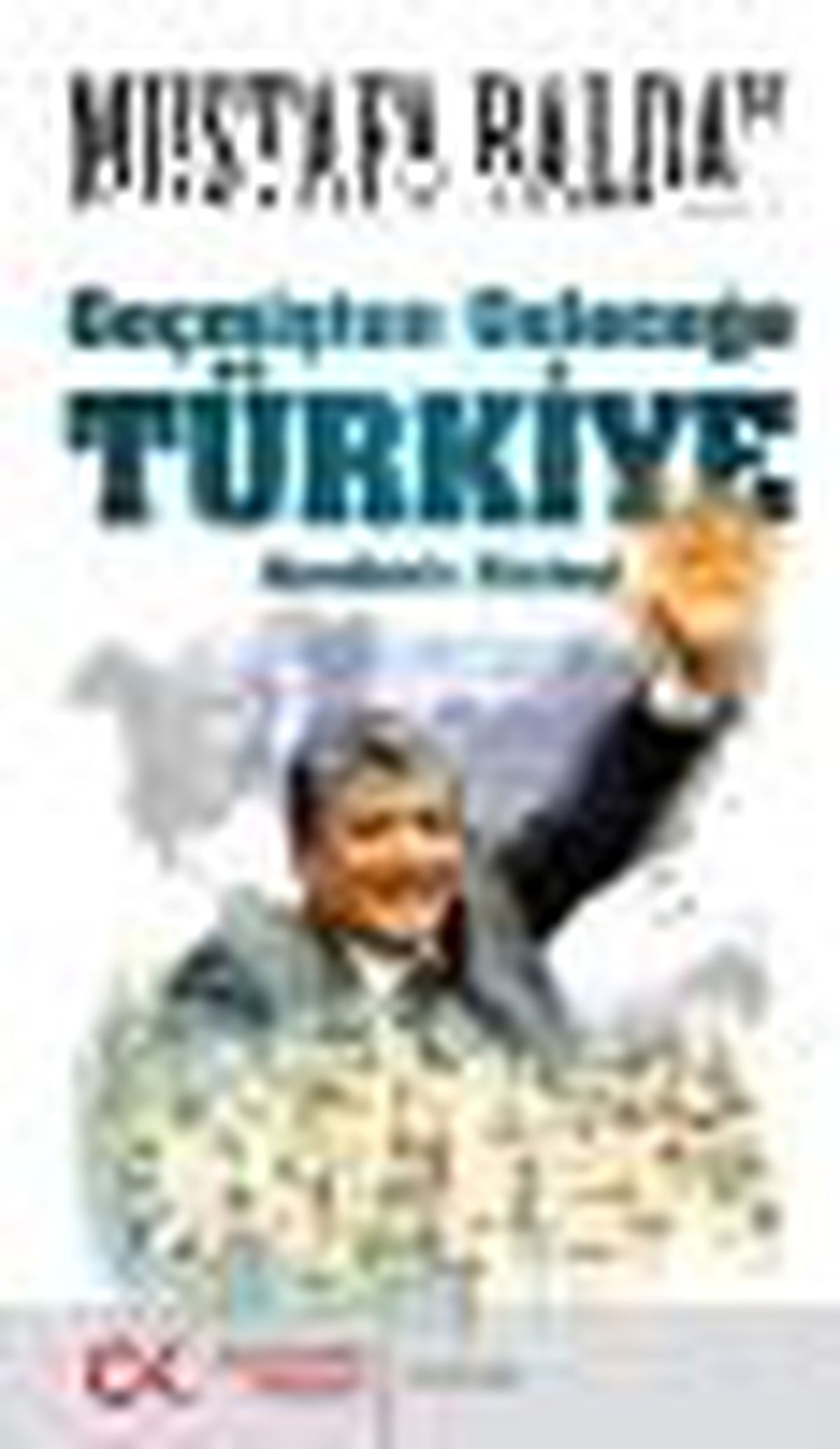 Geçmişten Geleceğe Türkiye Kitabı
