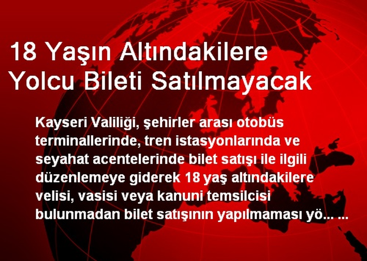 18 Yaşın Altındakilere Yolcu Bileti Satılmayacak