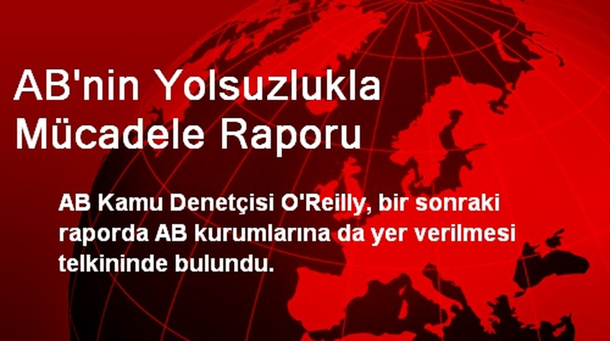 AB\'nin Yolsuzlukla Mücadele Raporu