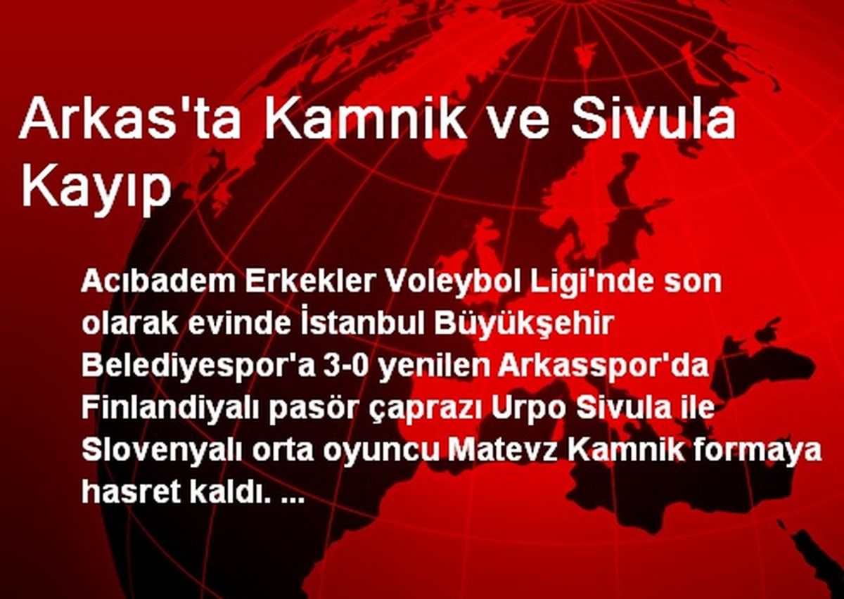 Arkas\'ta Kamnik ve Sivula Kayıp