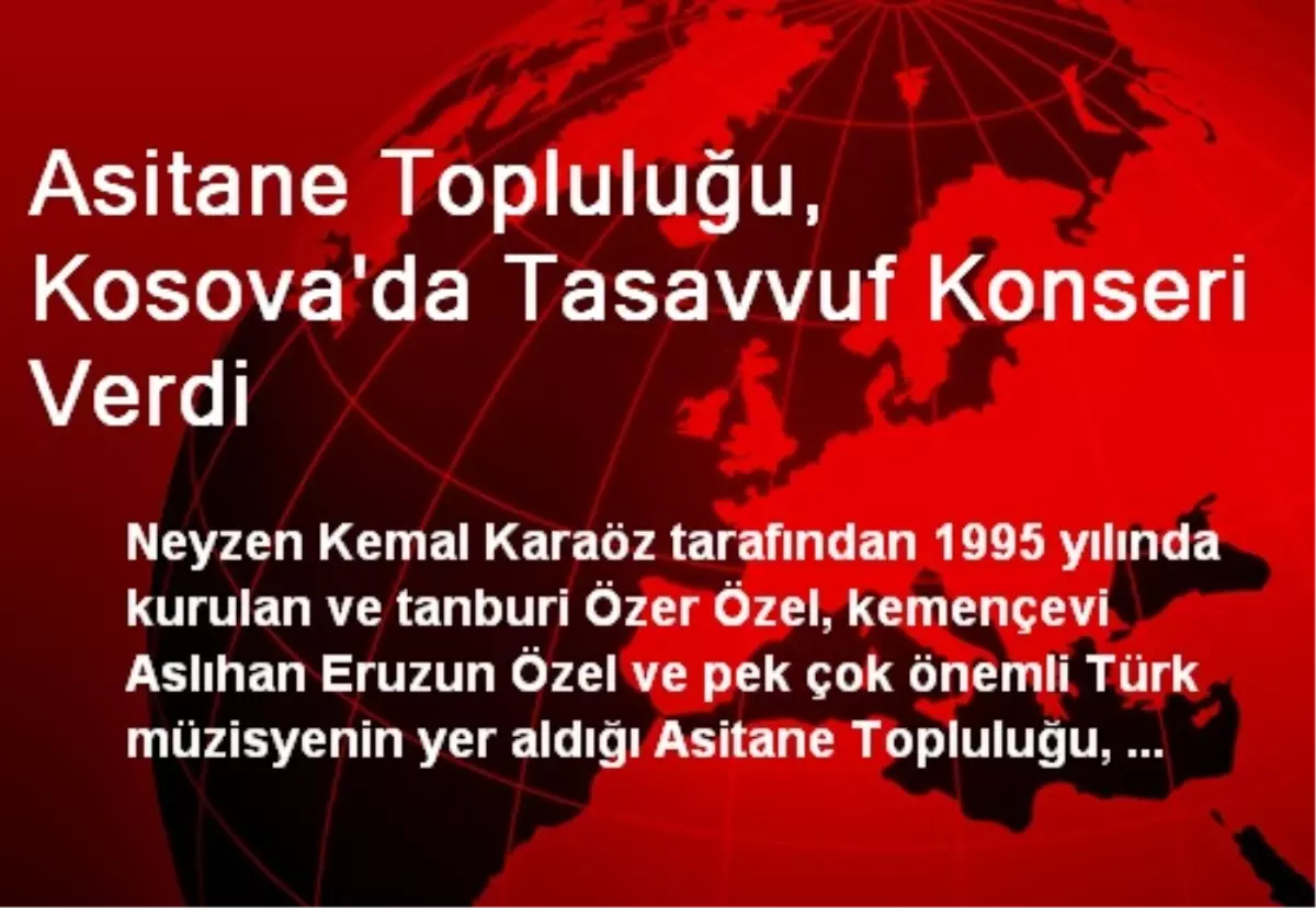 Asitane Topluluğu, Kosova\'da Tasavvuf Konseri Verdi
