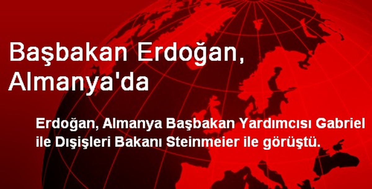 Başbakan Erdoğan, Almanya\'da