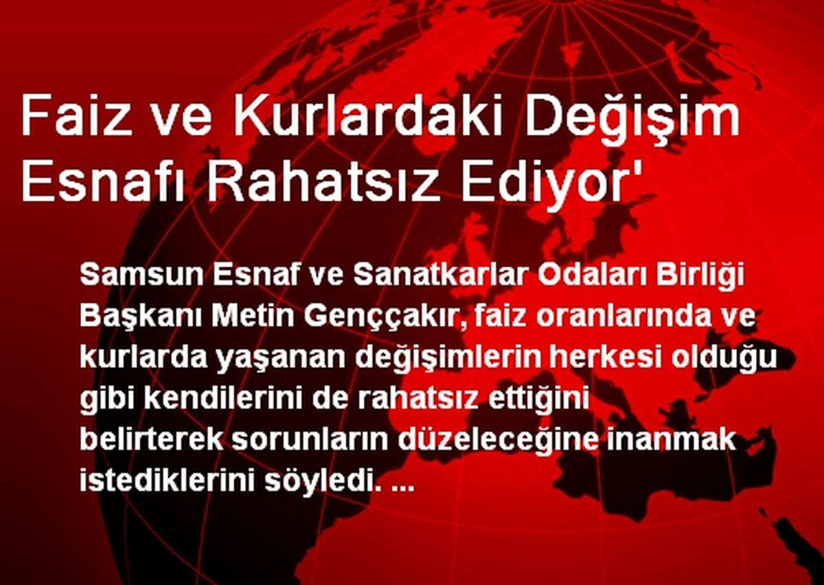 Faiz ve Kurlardaki Değişim Esnafı Rahatsız Ediyor\'