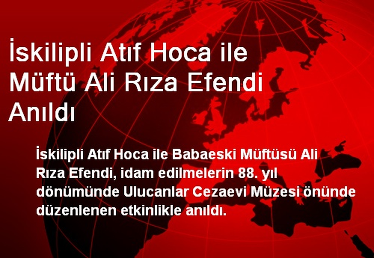 İskilipli Atıf Hoca ile Müftü Ali Rıza Efendi Anıldı