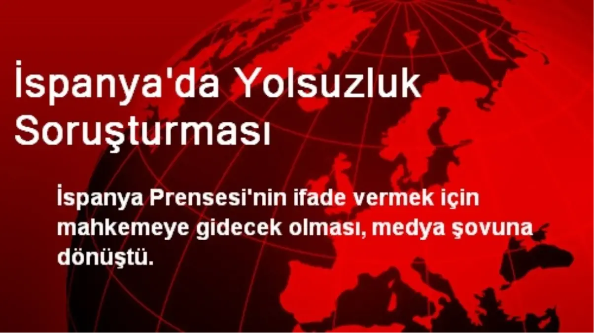 İspanya\'da Yolsuzluk Soruşturması