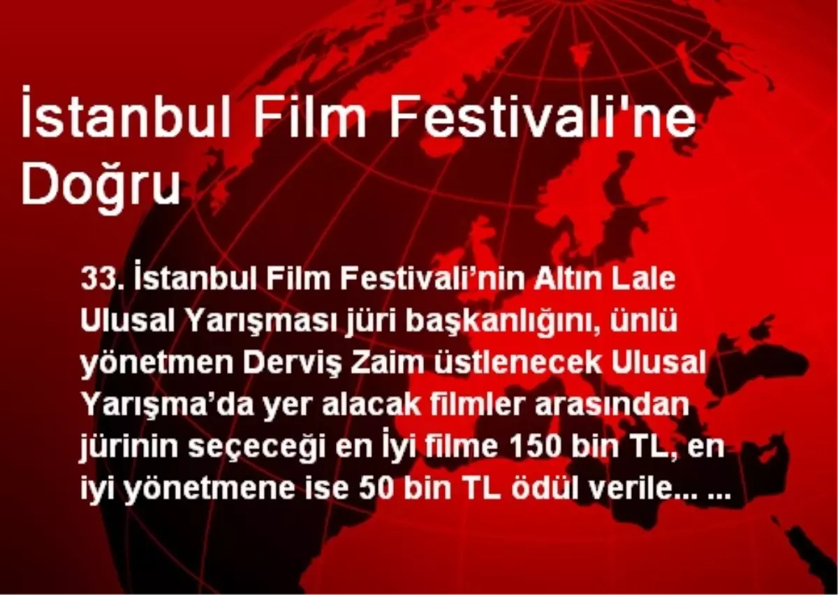 İstanbul Film Festivali\'ne Doğru