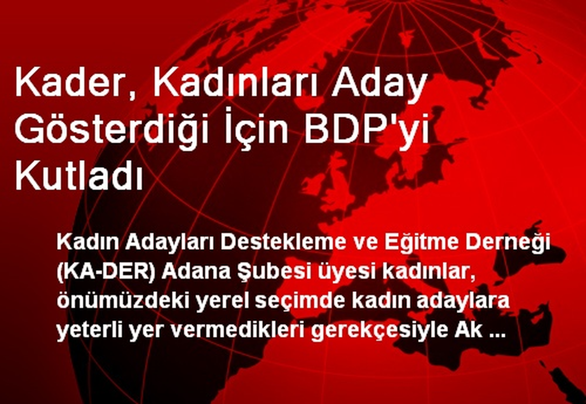 KA-DER, Kadınları Aday Gösterdiği İçin BDP\'yi Kutladı