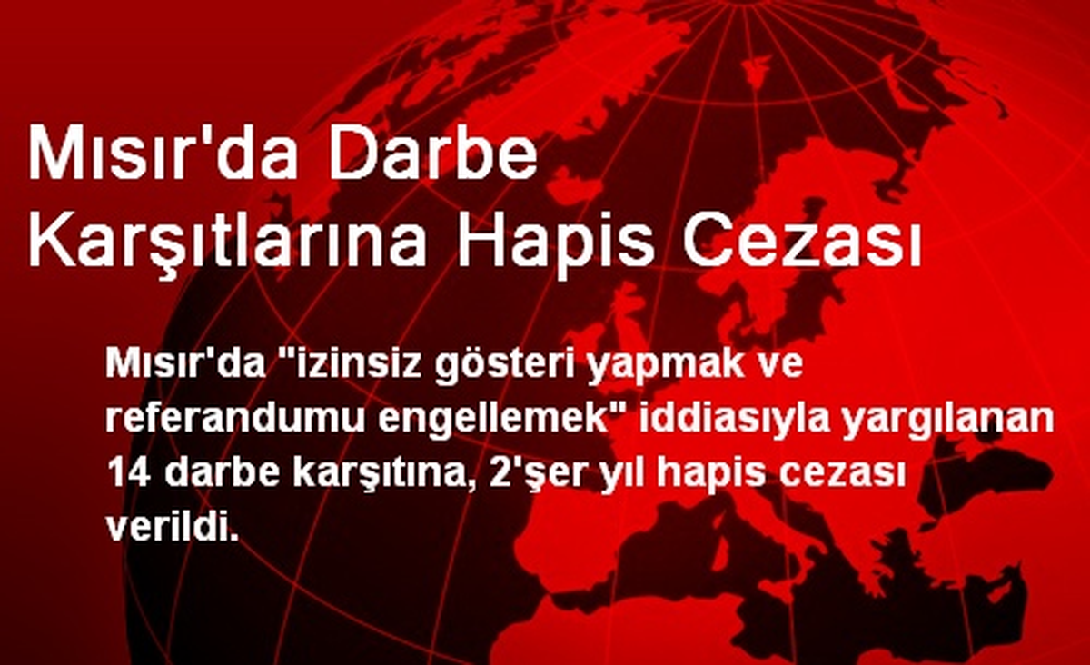 Mısır\'da Darbe Karşıtlarına Hapis Cezası