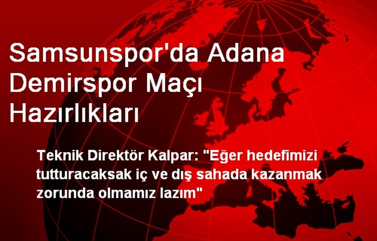 Samsunspor Adana Demirspor Maçına Hazırlanıyor