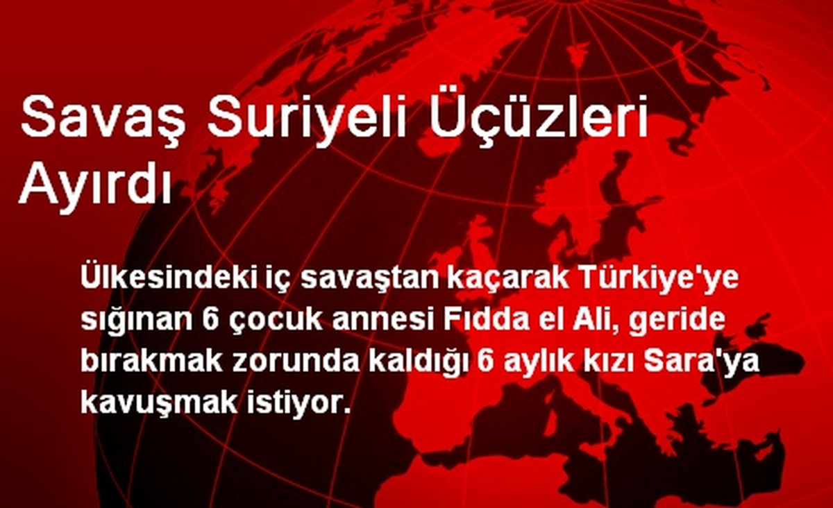 Savaş Suriyeli Üçüzleri Ayırdı