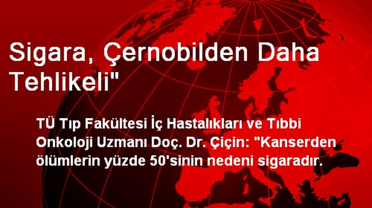 Kanser Ölümlerinin %50\'si Sigaradan