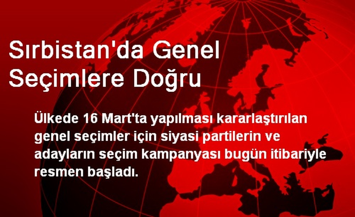 Sırbistan\'da Genel Seçimlere Doğru