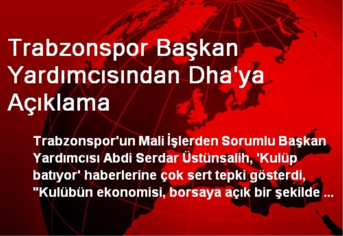 Trabzonspor Başkan Yardımcısından Dha\'ya Açıklama