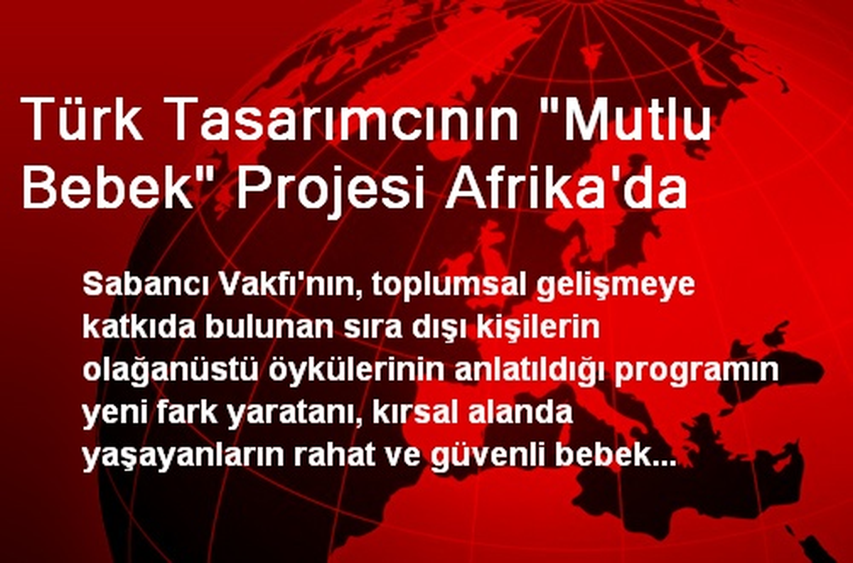 Türk Tasarımcının "Mutlu Bebek" Projesi Afrika\'da