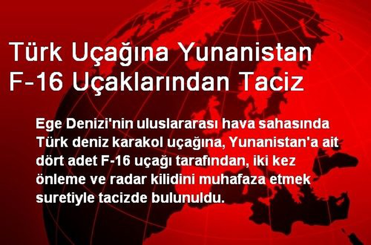 Türk Uçağına Yunanistan F-16 Uçaklarından Taciz